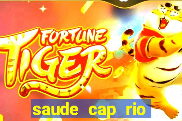 saude cap rio preto resultado